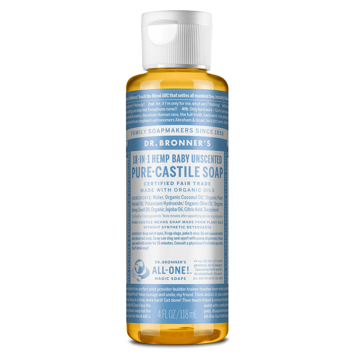 A bottle of Dr. Bronners 18 in 1 Hemp Baby Unscented Pure Castile Soap stands upright. The label features detailed text about usage and ingredients, emphasizing its certified fair trade and organic qualities [4 oz]